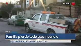 Familia pierde todo tras incendio en la colonia Quinta Las Sabinas