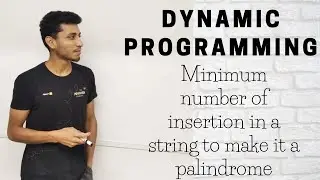 32  Minimum number of insertion in a string to make it a palindrome