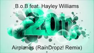 B.o.B feat. Hayley Williams - Airplanes (RainDropz! Remix)