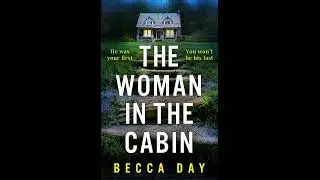 The Woman in the Cabin by Becca Day - Crime Book Radio Crime Reviews