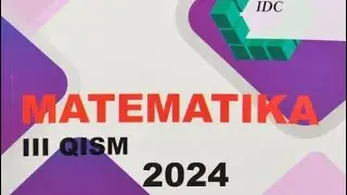 IDC 3-QISM//1-MAVZU-LOGARIFMIK FUNKSIYA VA UNING XISSALARI