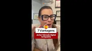 7 Vantagens de Ser N&ocirc;made Digital na Espanha #nomadedigital