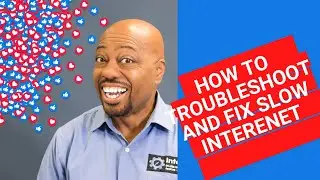 How To Troubleshoot and Fix Slow Internet