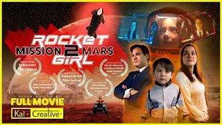 ROCKET GIRL 2 MISSION 2 MARS | AWARD WINNING Full Film | 2024 | KaiCreatve