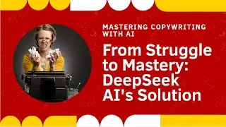 DeepSeek AI Mastery: Write Persuasive Copy Instantly with AI