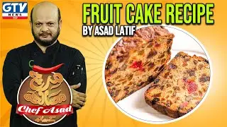 Fruit Cake Recipe | Mirch Masala Chef Asad ke Sath | GTV News HD