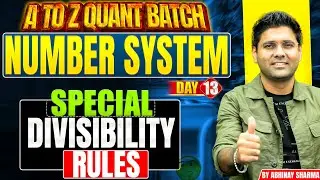 Special Divisibility Rule to Solve Questions Rapidly By Abhinay Sharma | A to Z Quant Batch | Day 13