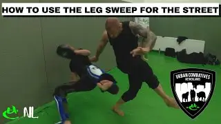 HOW TO USE THE LEG SWEEP FOR THE STREET!