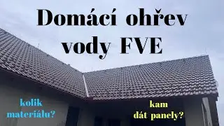 Domácí ohřev vody a topení FVE part 1