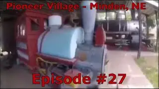 _Pioneer Village - Minden, NE_ Episode 27