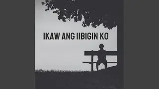 Ikaw Ang Iibigin Ko (Radio Edit)