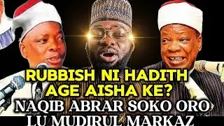 NAQIBUL ABRAR SALAYE ORO LORI ORO HADITH AGE AISHA 