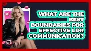 What Are The Best Boundaries For Effective LDR Communication? - Your Online Dating Guru