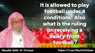 Ruling on playing Football | Shaykh Salih Al-Fawzan