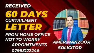 Received 60 days Curtailment letter from Home Office. Curtailment letter