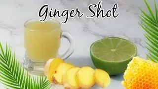 Ginger Shots at home, anti-inflammatory, antioxidant, boost your metabolism I Lorentix
