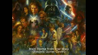 John Williams - Main Theme from Star Wars (Electric Guitar Cover)