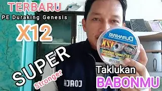 NEW!!! PE Duraking Genesis X12 dijamin SMOOTH, STRONG Siappp,,,, hajar sang BABON...!!!