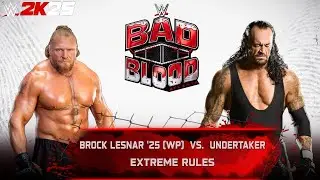 WWE 2K25 - Brock Lesnar vs Undertaker: Extreme Rules Match at Bad Blood 
