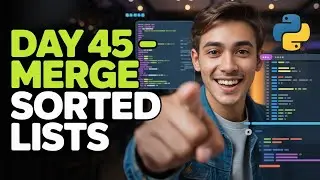 Day 45 | Merge Two Sorted Lists in Python | 3 Years Machine Learning Challenge