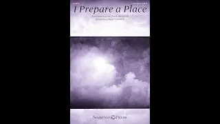 I PREPARE A PLACE (2-Part Mixed Choir) - Diane Hannibal/arr. Roger Thornhill