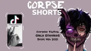 Corpse &lsquo;Only Strands&rsquo; TikTok- 9/4/21 | COORSE #shorts