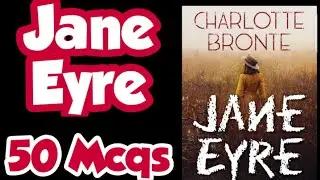 Part 1 | Jane Eyre by Charlotte Bronte Mcqs | Jane Eyre | Charlotte Bronte |Study admirers