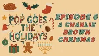 A Charlie Brown Christmas | Pop Goes The Holidays #6 | Place to Be Pop Experience