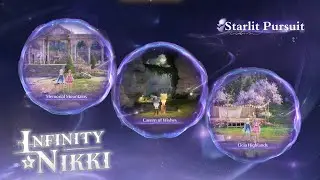 Starlit Pursuit - Memorial Mountains, Cavern of Wishes & Cicia Highlands | Infinity Nikki