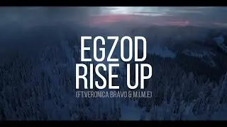 Egzod - Rise Up (ft. Veronica Bravo & M.I.M.E) [Music Edit Video]