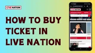 How to Buy Ticket in Live Nation Very Easy!