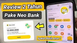 Review 2 Tahun Pake Neo Bank | Apakah Masih Aman?