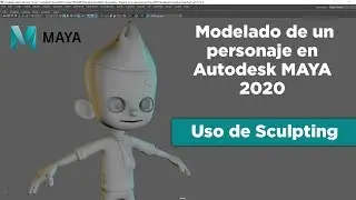 5- Modelado de un personaje en MAYA 2020 / Uso de sculpting