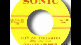 Chuck Corby & The Entrees   City Of Strangers