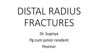 DISTAL RADIUS FRACTURES - NOTES FOR THEORY EXAMS BY DR SUPRIYA
