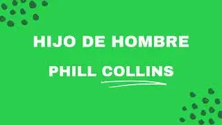 Hijo De Hombre - Karaoke - Phill Collins