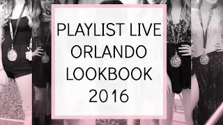 Playlist Live Orlando 2016 Lookbook || BeautyChickee