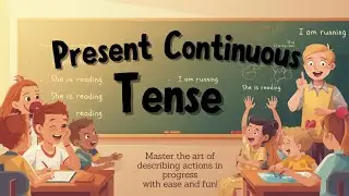 Learn Present Continuous Tense Easily 