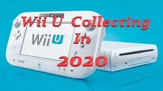 Wii U Collecting In 2020