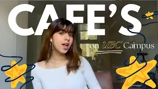 UBC Cafes: My favourite (and least favourite) spots on campus!