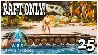 Charity Stream! RAFT Only Ragnarok! Can We Survive? | ARK: Survival Ascended Ragnarok Live! Part 25