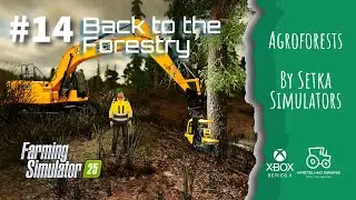 #FS25 #AGROFORESTS /#14 Back to the Forestry / #americanfarming #xboxseriesx #giantssoftware