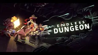 ENDLESS DUNGEON