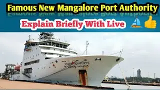 New Mangalore Port On The West Coast Of INDIA🇮🇳 Briefly explain 🛳⛵👍✅
