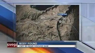 Body found on U.S. 93, Hoover Dam exit 172