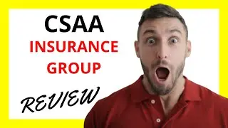 🔥 CSAA Insurance Group Review: Pros and Cons