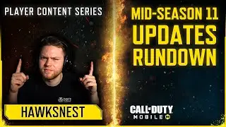 Call of Duty&reg;: Mobile x HawksNest | Mid-Season 11 Updates Rundown
