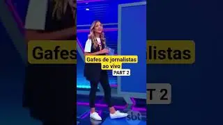 Gafes de jornalistas ao vivo - part 2