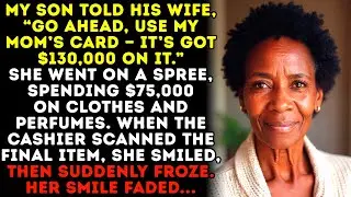 &ldquo;Honey, take Mom&rsquo;s card &mdash; it&rsquo;s loaded with $130,000!&rdquo; my son said proudly. But he didn&rsquo;t know...