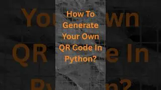 How to Generate QR Code in Python 